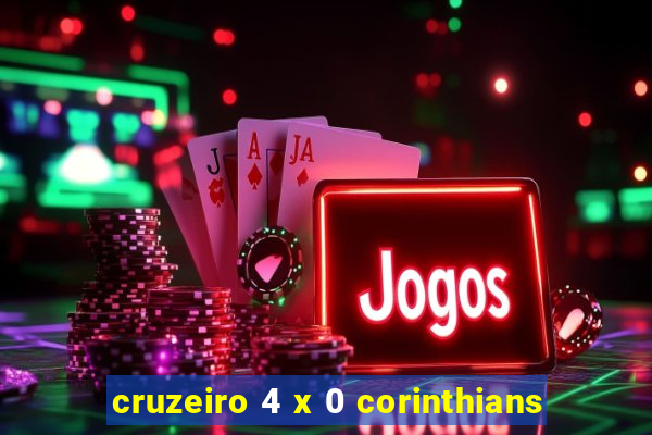 cruzeiro 4 x 0 corinthians